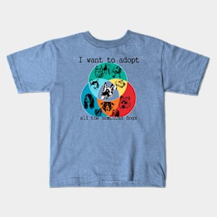 Adopt the homeless dogs Kids T-Shirt
